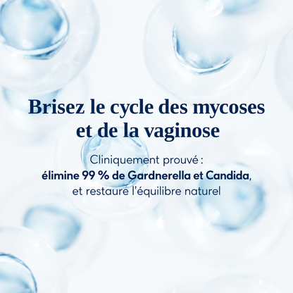 Brisez le cycle des mycoses et de la vaginose